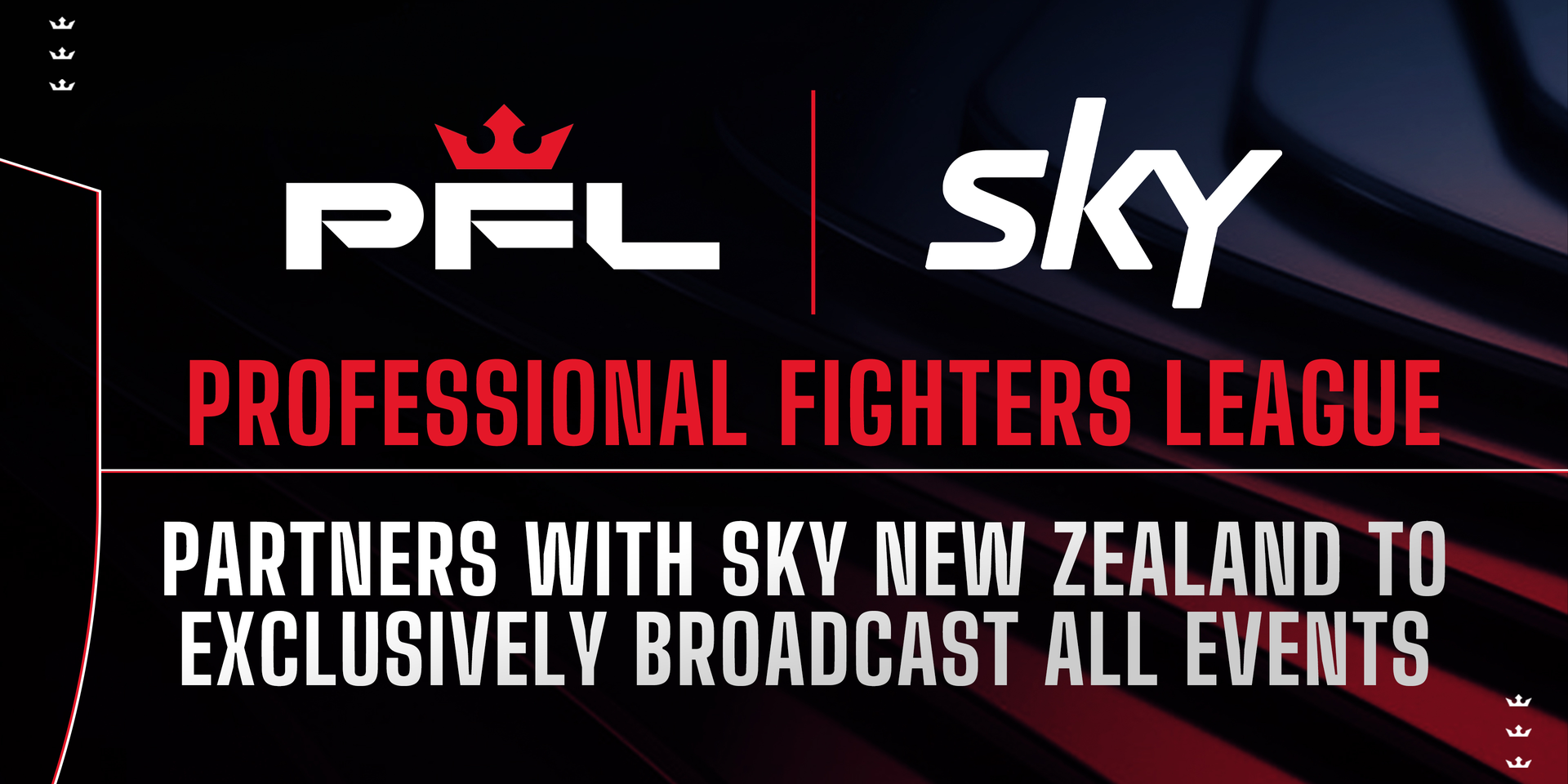 PROFESSIONAL FIGHTERS LEAGUE PARTNERS WITH SKY NEW ZEALAND TO EXCLUSIVELY BROADCAST ALL GLOBAL EVENTS