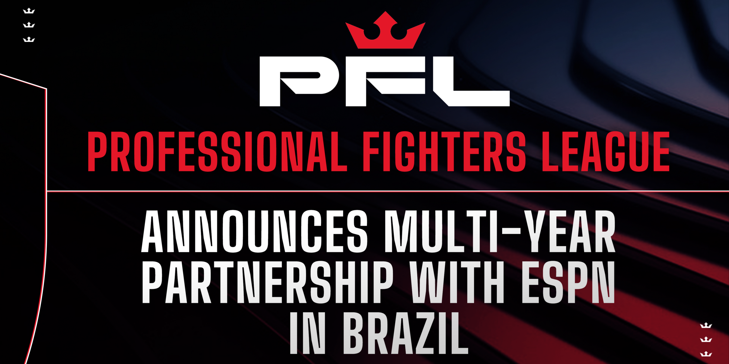 PROFESSIONAL FIGHTERS LEAGUE ANNOUNCES MULTI-YEAR PARTNERSHIP WITH ESPN IN BRAZIL