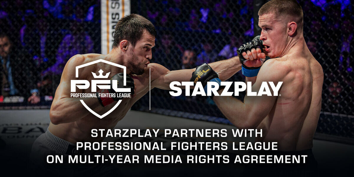 STARZPLAY PARTNERS WITH PROFESSIONAL FIGHTERS LEAGUE ON MULTI-YEAR MEDIA RIGHTS AGREEMENT