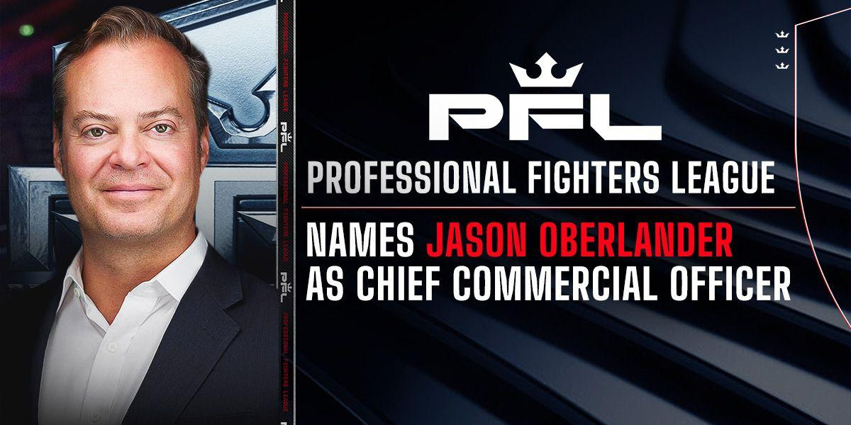 PROFESSIONAL FIGHTERS LEAGUE NAMES JASON OBERLANDER AS CHIEF COMMERCIAL OFFICER