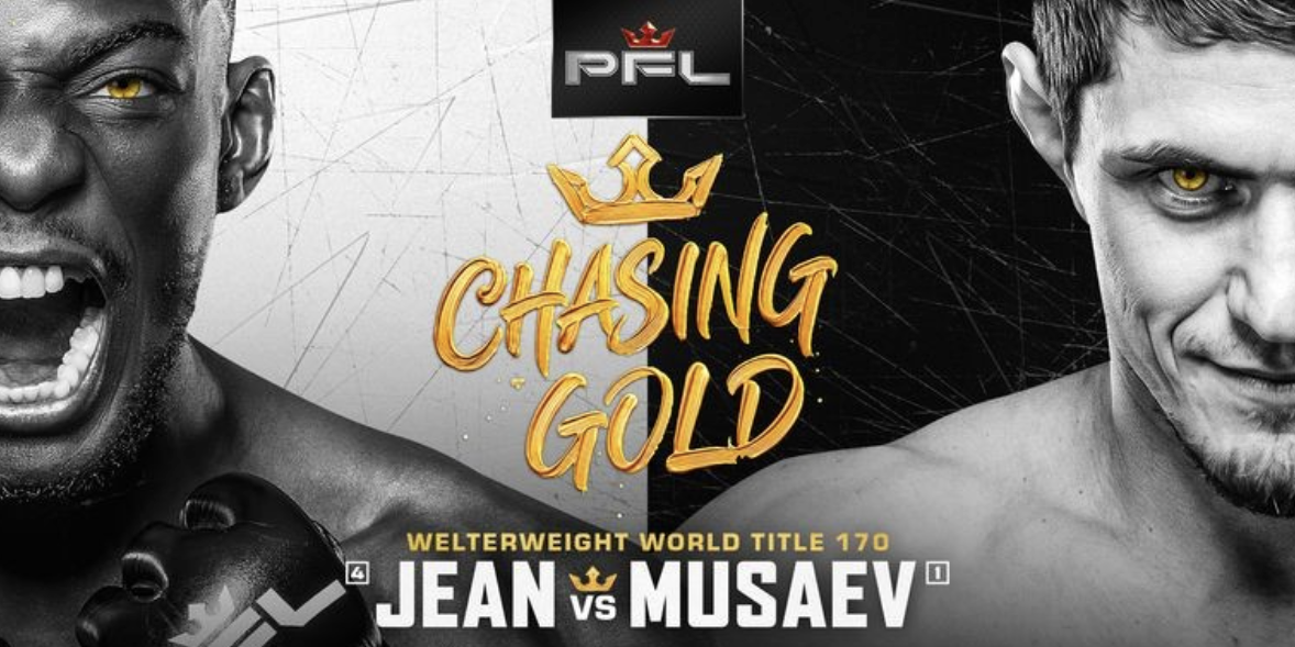 UNDEFEATED THAD JEAN FACES NO. 1 RANKED SHAMIL MUSAEV FOR THE VACANT PFL WELTERWEIGHT WORLD CHAMPIONSHIP ON JULY 25 IN WASHINGTON, DC