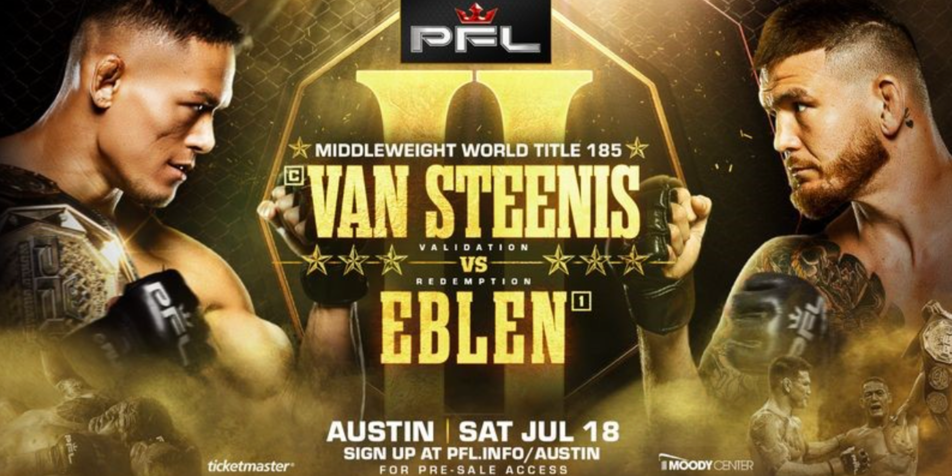 PFL MIDDLEWEIGHT WORLD CHAMPIONSHIP REMATCH BETWEEN COSTELLO VAN STEENIS AND JOHNNY EBLEN HEADLINES PFL AUSTIN ON JULY 18