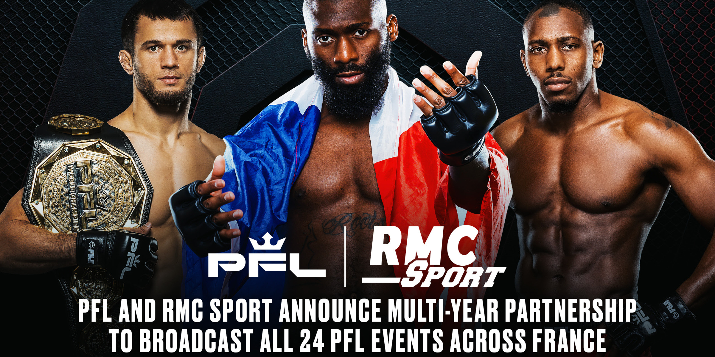 PROFESSIONAL FIGHTERS LEAGUE AND RMC SPORT ANNOUNCE MULTI-YEAR PARTNERSHIP TO BROADCAST PFL IN FRANCE NATIONWIDE