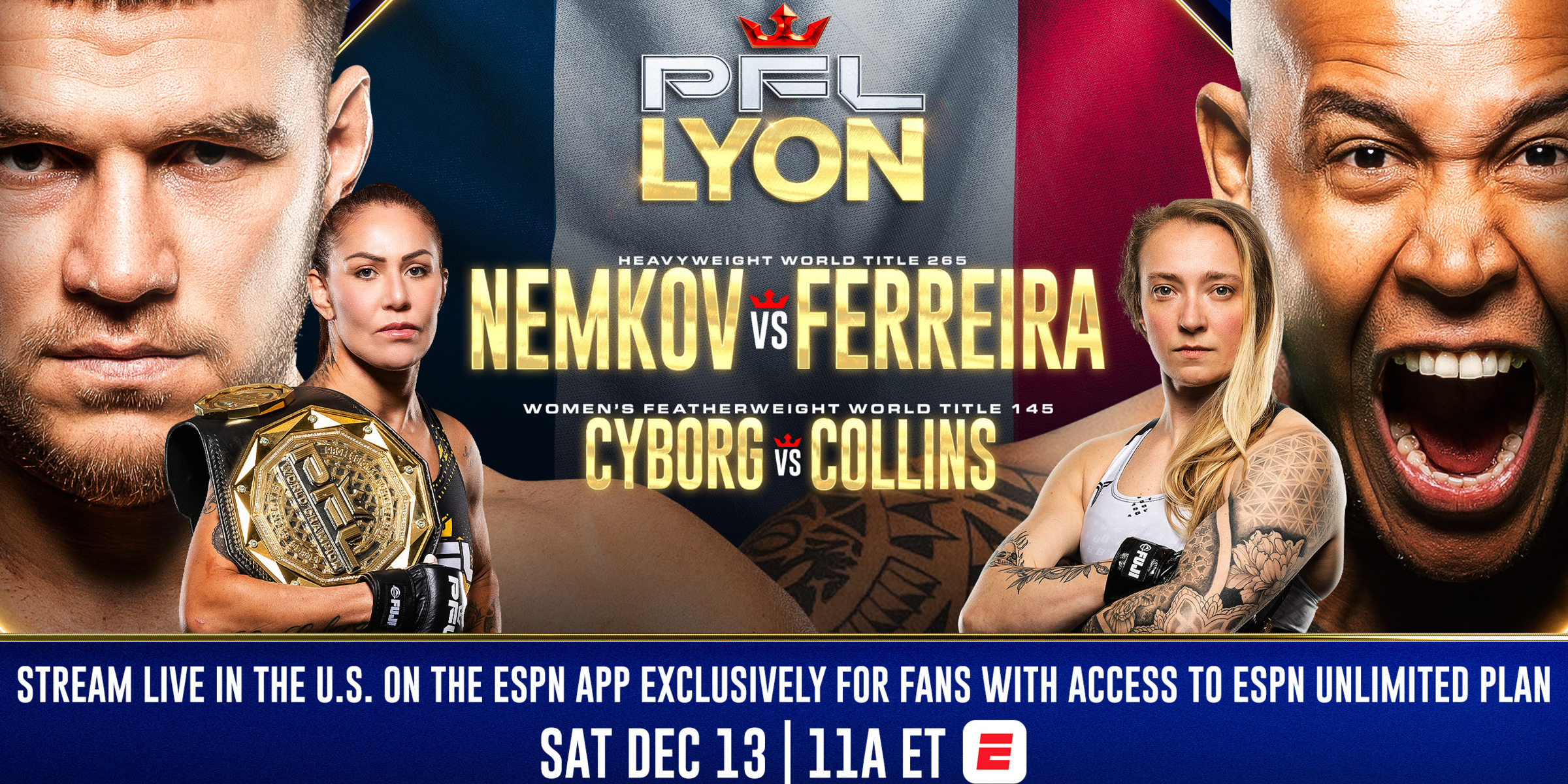 PFL LYON TO STREAM ON THE ESPN APP EXCLUSIVE FOR ESPN UNLIMITED PLAN SUBSCRIBERS IN THE U.S. ON DECEMBER 13