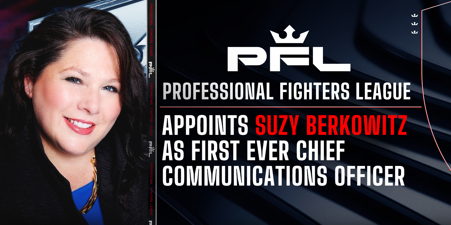 PROFESSIONAL FIGHTERS LEAGUE APPOINTS SUZY BERKOWITZ AS FIRST-EVER CHIEF COMMUNICATIONS OFFICER