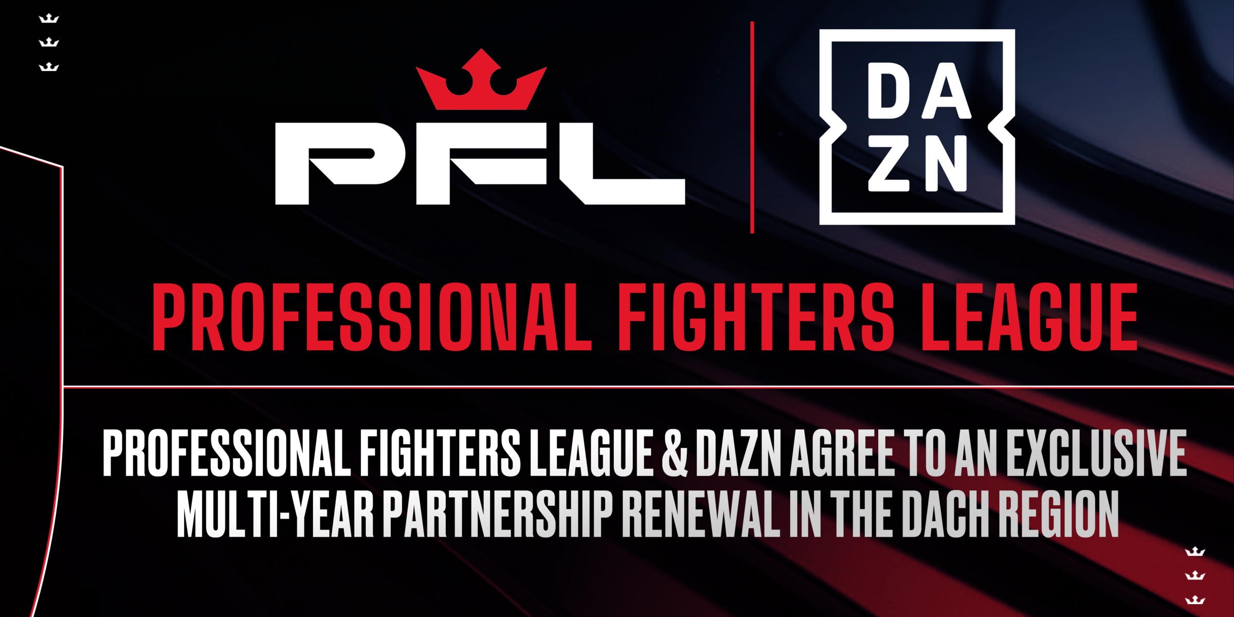 PROFESSIONAL FIGHTERS LEAGUE & DAZN AGREE TO AN EXCLUSIVE MULTI-YEAR PARTNERSHIP RENEWAL IN THE DACH REGION