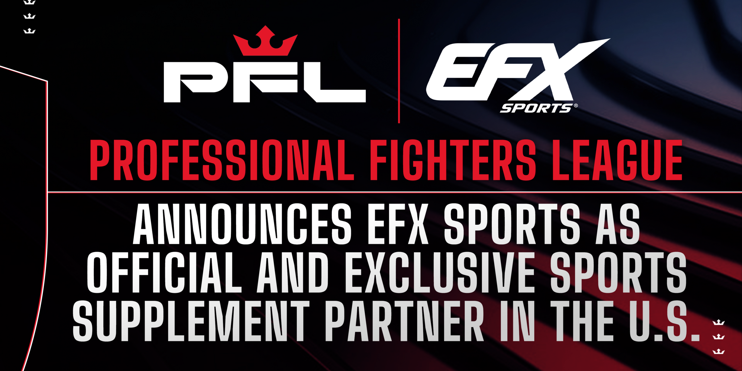 PROFESSIONAL FIGHTERS LEAGUE ANNOUNCES EFX SPORTS AS OFFICIAL AND EXCLUSIVE SPORTS SUPPLEMENT PARTNER IN THE U.S.