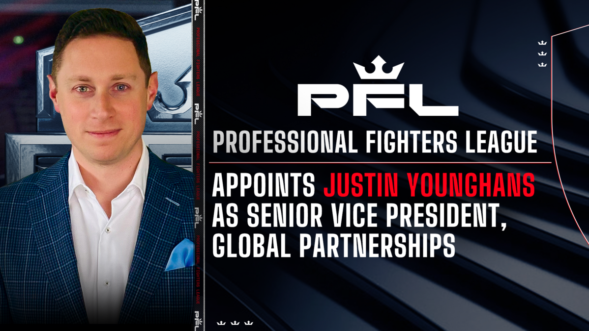 PROFESSIONAL FIGHTERS LEAGUE APPOINTS JUSTIN YOUNGHANS AS SVP OF GLOBAL PARTNERSHIPS