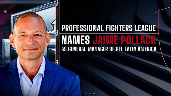 PROFESSIONAL FIGHTERS LEAGUE NAMES JAIME POLLACK AS GENERAL MANAGER OF PFL LATIN AMERICA