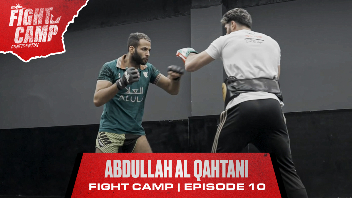 Episode 10 | Abdullah Al Qahtani | Fight Camp Thumbnail